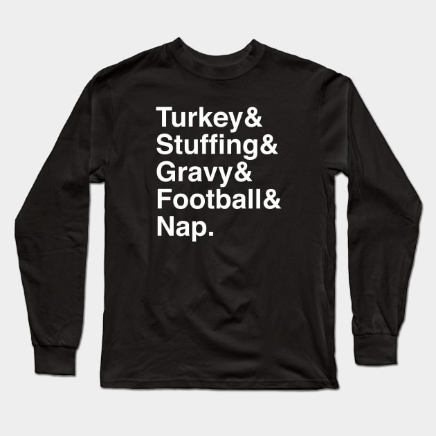 Thanksgiving Priorities Long Sleeve T-Shirt by buffben789